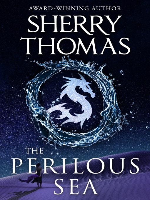 Title details for The Perilous Sea by Sherry Thomas - Available